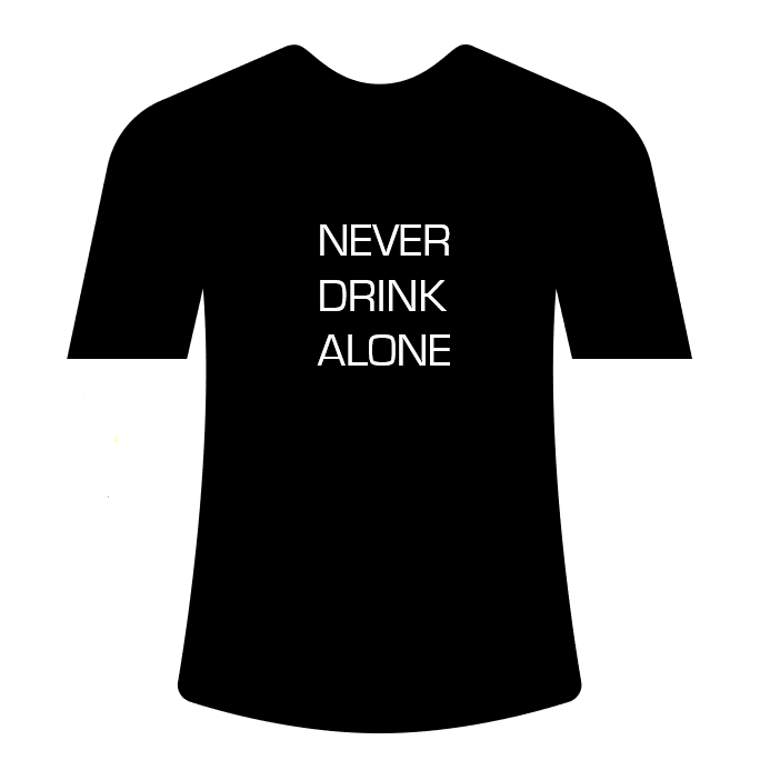 Never Drink Alone TShirt - Weingut Ernst